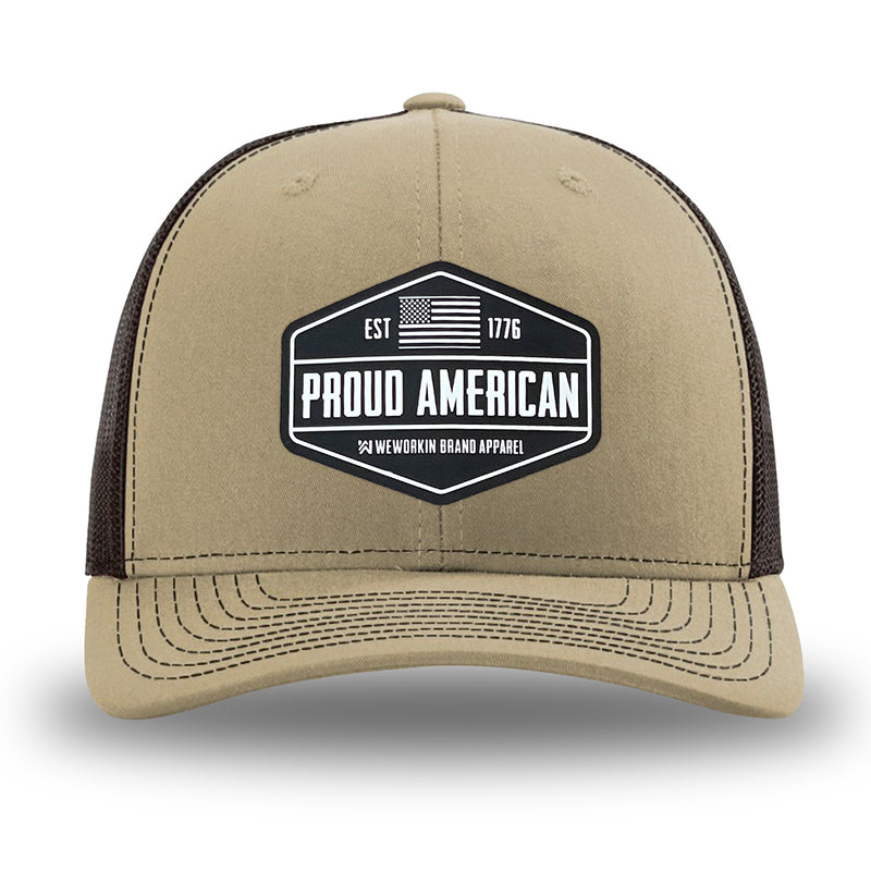 Khaki/Coffee WeWorkin hat—Richardson 112 brand snapback, retro trucker classic hat style. WeWorkin black and white "PROUD AMERICAN" silicone patch is centered on the front panels.