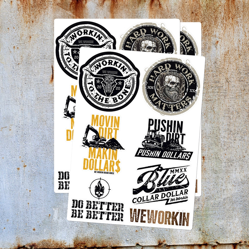 (3) WeWorkin custom branded sticker sheets layered on a white rusted background. 1 Sheet includes (7) Die Cut stickers, each with a different graphic—WORKIN TO THE BONE. HARD WORK MATTERS. MOVIN DIRT MAKIN DOLLAR$. PUSHIN DIRT PUSHIN DOLLAR$. VINTAGE BLUE COLLAR DOLLAR. DO BETTER BE BETTER. WEWORKIN DIRT STAMP. Sheet measures 6.5"W x 9"H. Individual stickers are approx. 3"W on longest side.