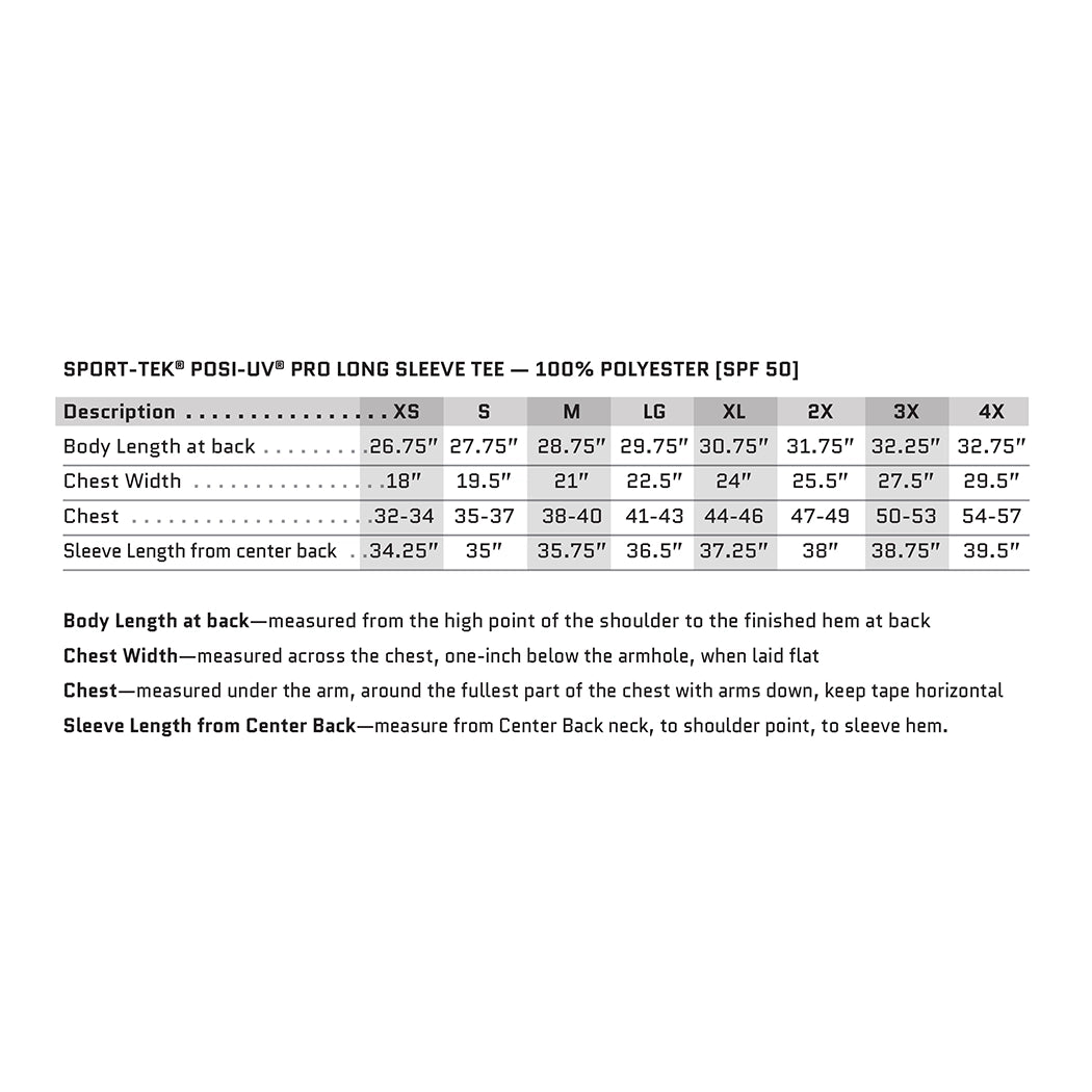 Sizing Chart for the We Workin 100% Polyester SPORT-TEK® POSI-UV® PRO long sleeve. Includes measurements for Sleeve length, Chest, Body length at back, Chest Width 1" below armhole. Measurements per manufacturers specifications.