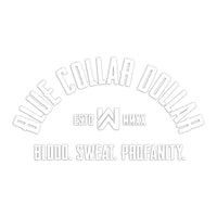 Large sized "BLUE COLLAR DOLLAR. Blood. Sweat. Profanity." curved-design—White transfer decal sticker on white background with drop shadow to show edges of white on white.