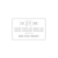 Medium sized "BLUE COLLAR DOLLAR. Blood. Sweat. Profanity." White transfer decal sticker on white background with drop shadow to show edges of white on white.