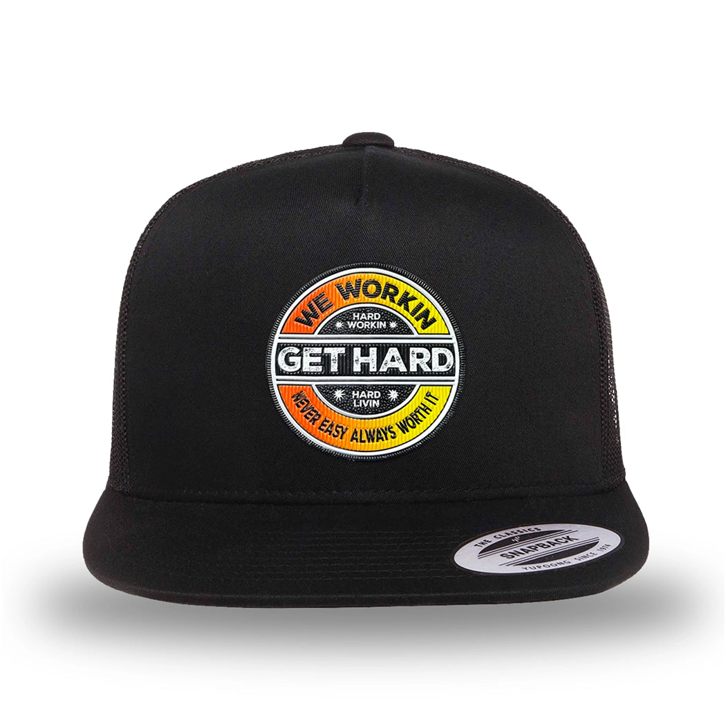 All black, high-profile, WeWorkin hat—snapback, 5-panel classic trucker, mesh sides/back style. WE WORKIN custom GET HARD patch made of thermoplastic, lightweight, durable material is centered on the front panels in orange to yellow fade and black colors.