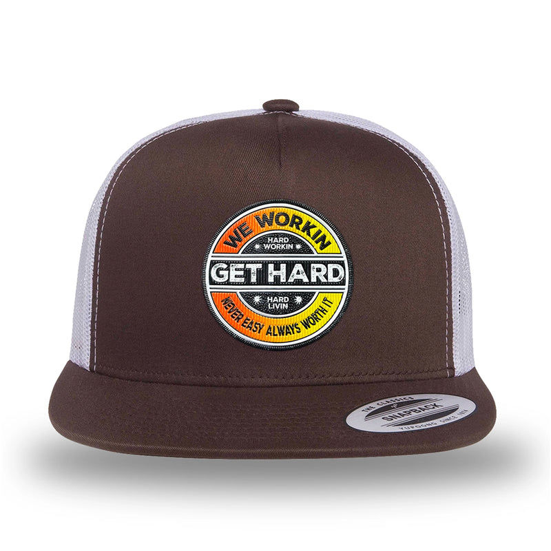 Brown/White two-tone WeWorkin hat—flatbill, snapback, 5-panel classic trucker, mesh-back style. WE WORKIN custom GET HARD patch made of thermoplastic, lightweight, durable material is centered on the front panels in orange to yellow fade and black colors.