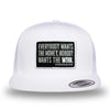 All white, high-profile, WeWorkin hat—snapback, 5-panel classic trucker, mesh sides/back style. WeWorkin "Everybody Want$ the Money, Nobody Wants the WORK." rectangular woven patch is centered on the front panel.