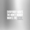 Custom Clear Sticker 5"w x 3"h — "Everybody Want$ the Money..." — [4] Colors