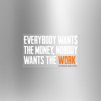 Custom Clear Sticker 5"w x 3"h — "Everybody Want$ the Money..." — [4] Colors