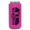 Bold Pink 12 oz koozie, TALL/SLIM fit, heavy foam with WeWorkin Brand icon imprint on both sides in Black color.