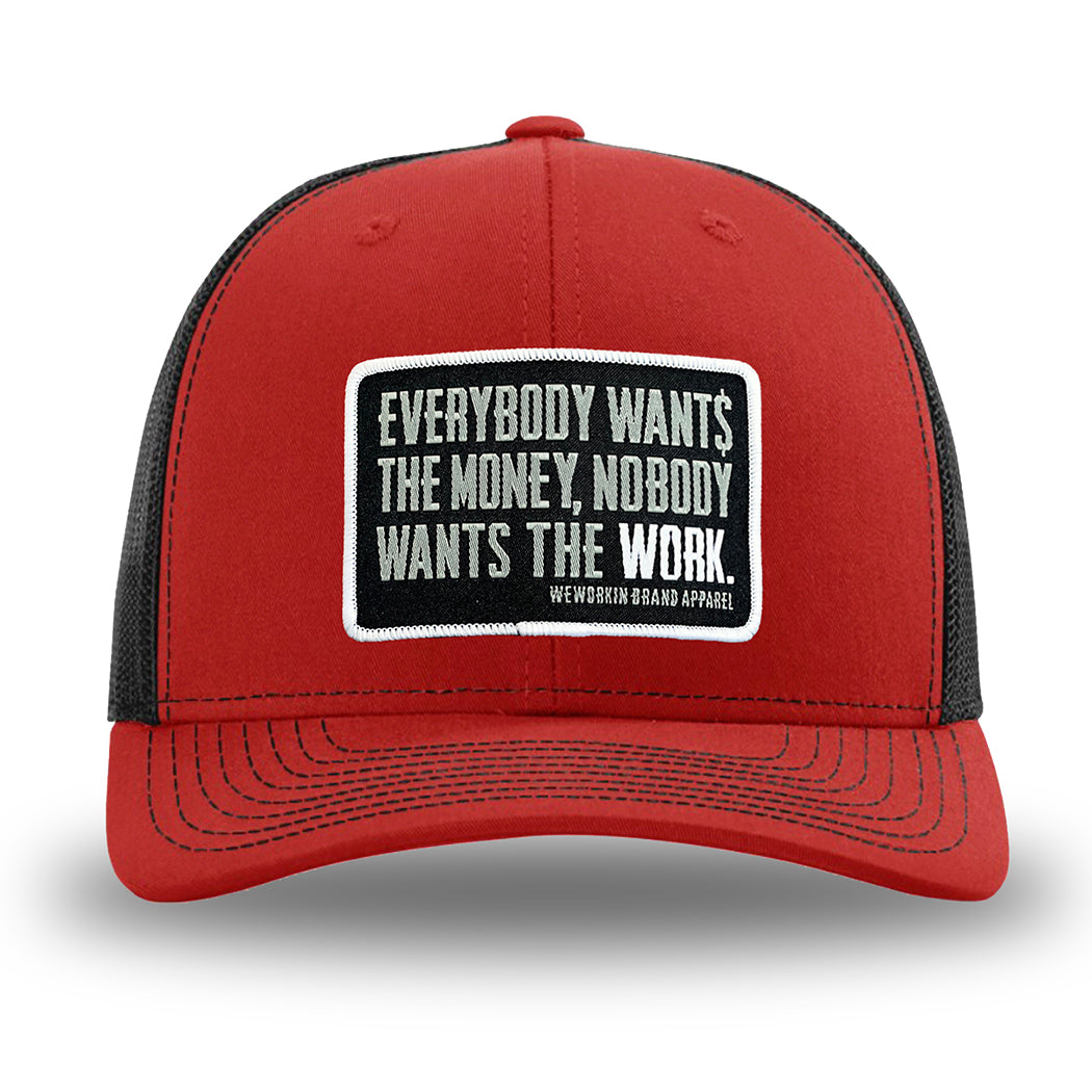 Red/Black WeWorkin hat—Richardson 112 brand snapback, retro trucker classic hat style. WeWorkin "Everybody Want$ the Money, Nobody Wants the WORK." patch is centered on the front panels.