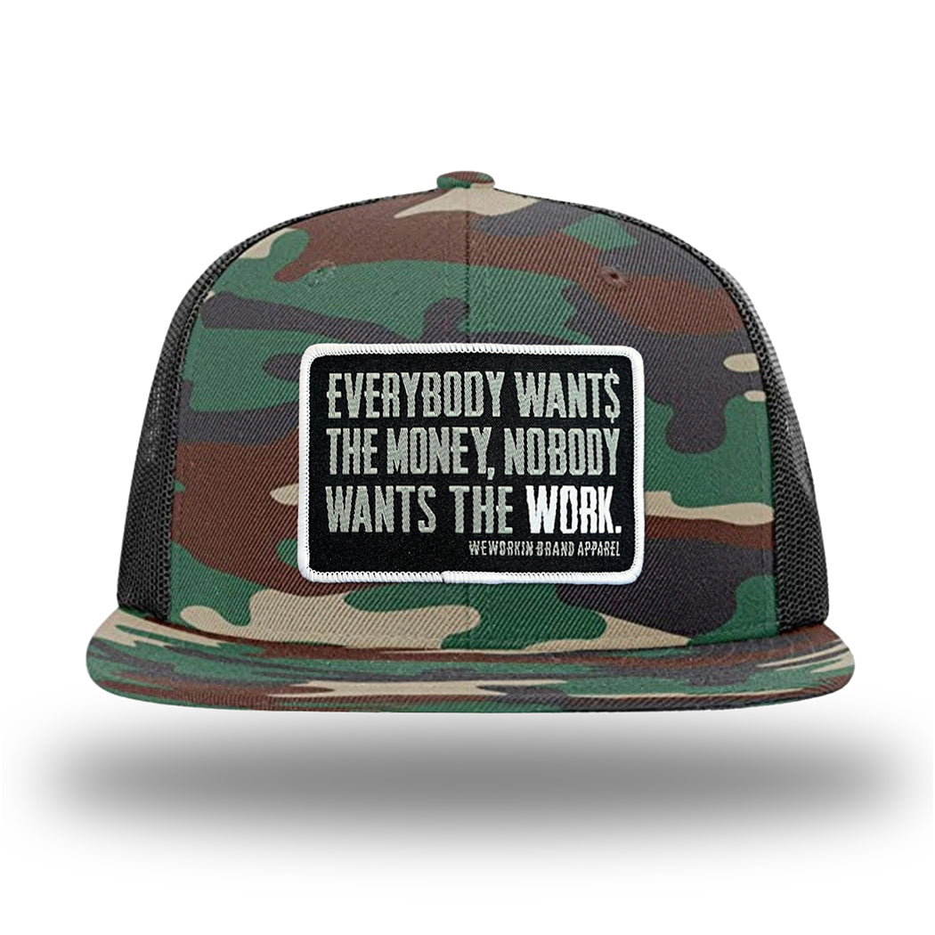 Green Camo/Black WeWorkin hat—Richardson 511 brand snapback, flatbill trucker hat style. WeWorkin "Everybody Want$ the Money, Nobody Wants the WORK." patch is centered on the front panels.