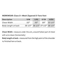 Sizing chart for We Workin Workwear Class 2 Mesh Zippered 2-Tone Vest—for sizes S/M through 4/5X. Descriptions of Chest Width and Body Length at Back.
