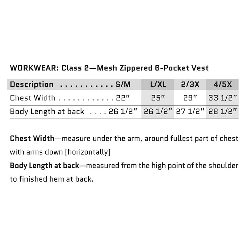 Sizing chart for We Workin Workwear Class 2 Mesh Zippered 6-Pocket Vest—for sizes S/M through 4/5X. Descriptions of Chest Width and Body Length at Back.